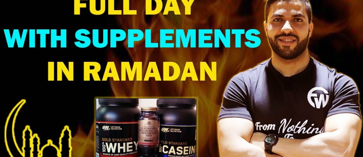 Full Day with Supplements IN RAMADAN!! | Ramadan Fitness Guide