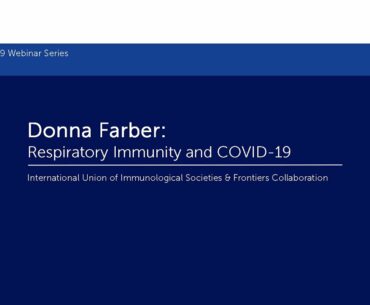 Donna Farber: Respiratory Immunity and COVID-19