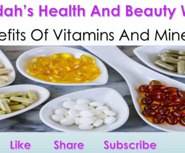 Great Benefits Of Vitamins And Minerals