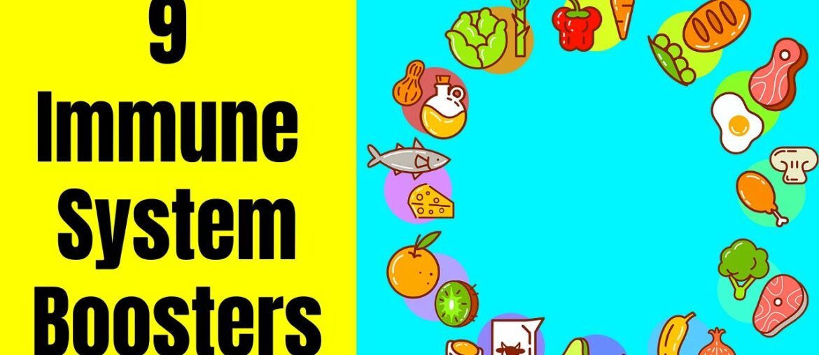 9 Immune System Boosters - How To Strengthen Immune System