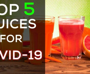 Best 5 Juices For Covid-19