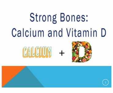 HS Lesson 4- Calcium and Vitamin D: Strong Bones