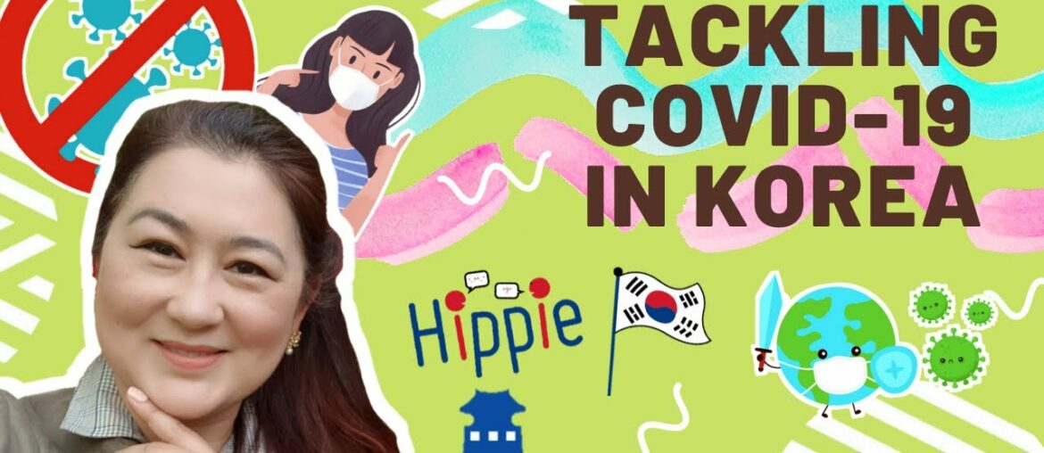 HK: My Personal Experiences on How Korea tackled Covid 19 since March 2020