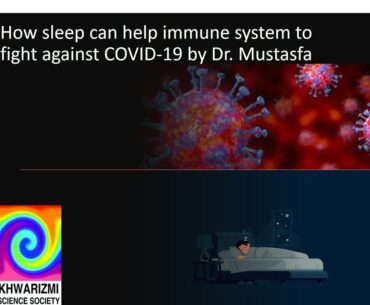 How sleep can help immune system to fight against COVID-19 by Dr. Mustafa