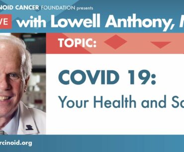 COVID-19: Your Health & Safety with Lowell Anthony, MD
