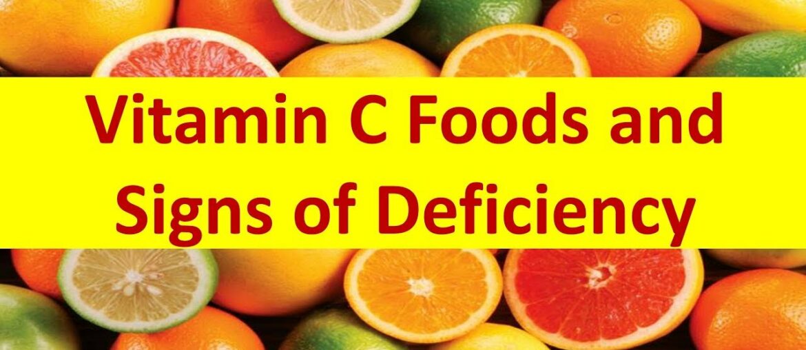 Vitamin C Foods and Signs of Deficiency