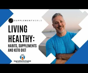 Living healthy: Habits, Supplements and keto diet by Ingredientologist.