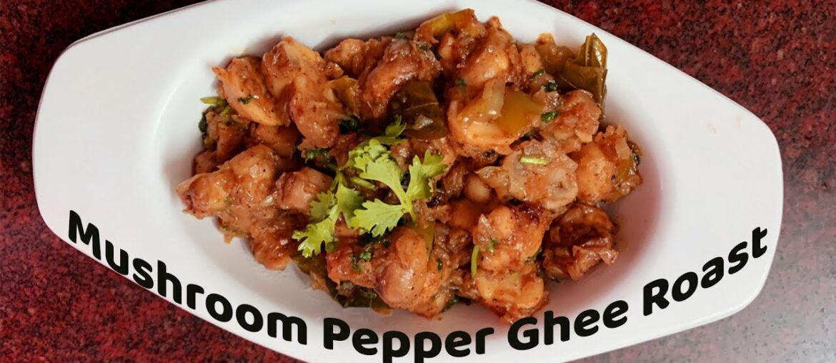 Mushroom Pepper Ghee Roast  for Kid's  -  Good Source of Vitamin D