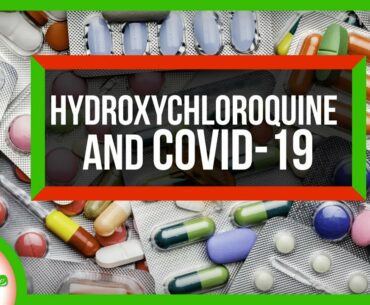 Hydroxychloroquine and COVID-19: What We Know Right Now | SciShow News