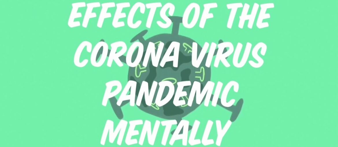 How Corona virus affects you Mentally (10 effects of COVID-19 to your Mental health)