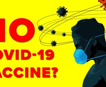 What if a COVID-19 Vaccine Is Never Developed?