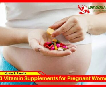 3 Vitamin Supplements for Pregnant Women