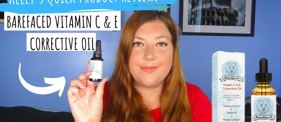 BEBAREFACED VITAMIN E & C CORRECTIVE OIL | Kelly's Quick Product Reviews | Kelly Marie
