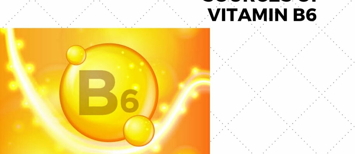 Sources of vitamin B6