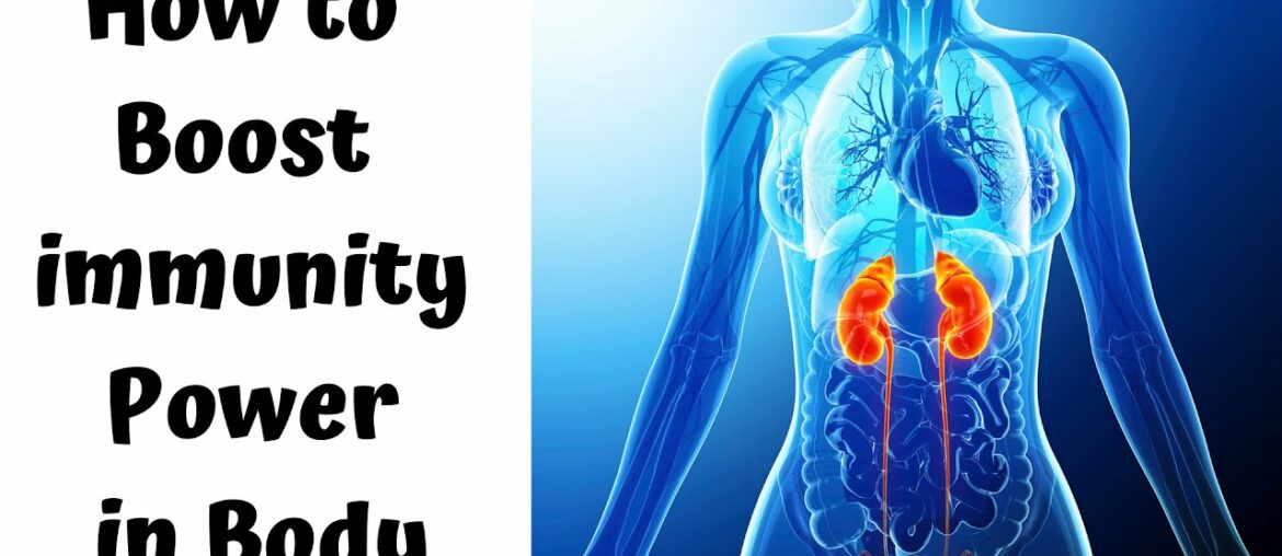 How to Boost Immunity Power in Body | Boost Immune System | Boost Everything