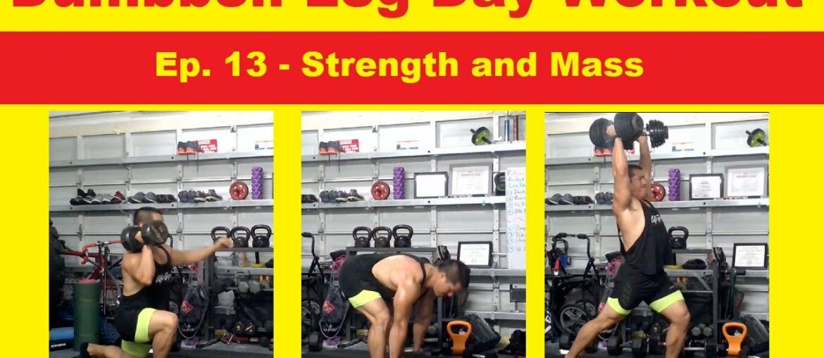 Dumbbell Leg Day Workout Ep. 13 - Strength and Mass
