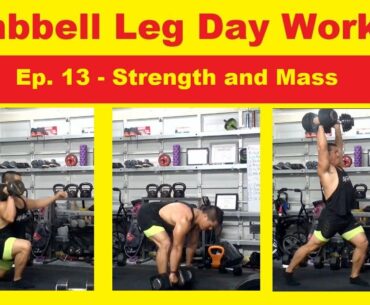 Dumbbell Leg Day Workout Ep. 13 - Strength and Mass