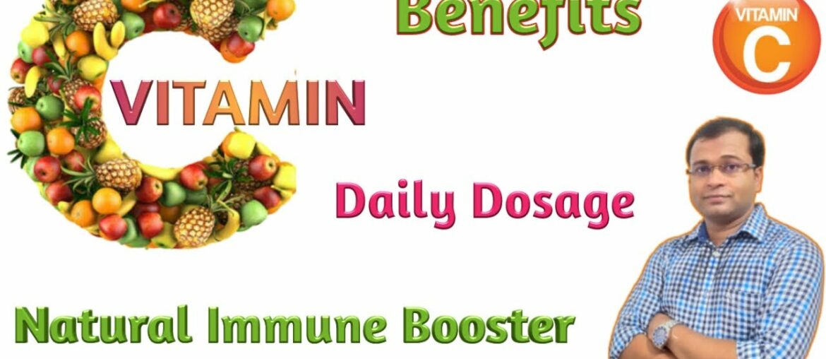 Vitamin C | Benefits, Daily Dosage, Richest Sources of Vitamin C
