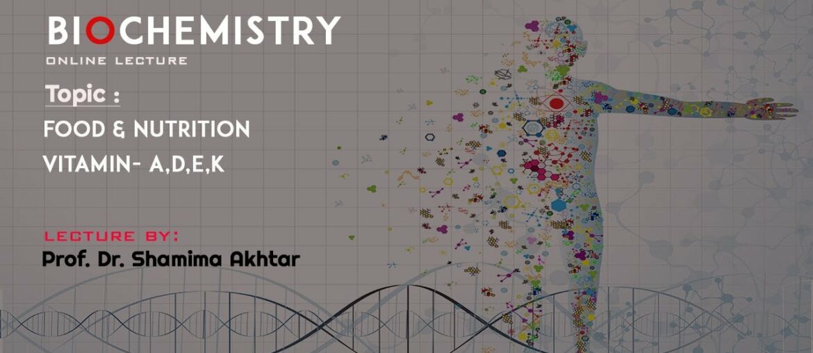 Food and Nutrition | Vitamin- A,D,E,K | Biochemistry Online Lecture |