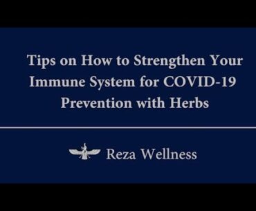 How To Strengthen Your Immune System for COVID-19 Prevention with Herbs