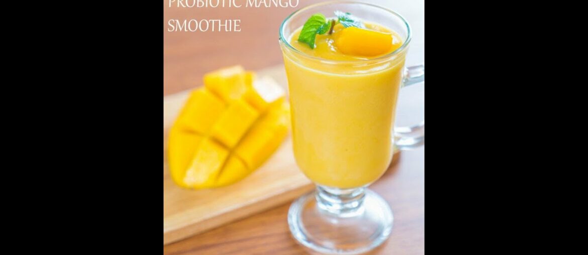 Mango smoothie Or Mango Milkshake || corona virus immune boosting || probiotic smoothie || healthy