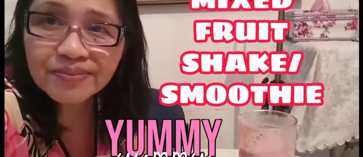 Yummy Mixed-Fruit Shake/Smoothie!