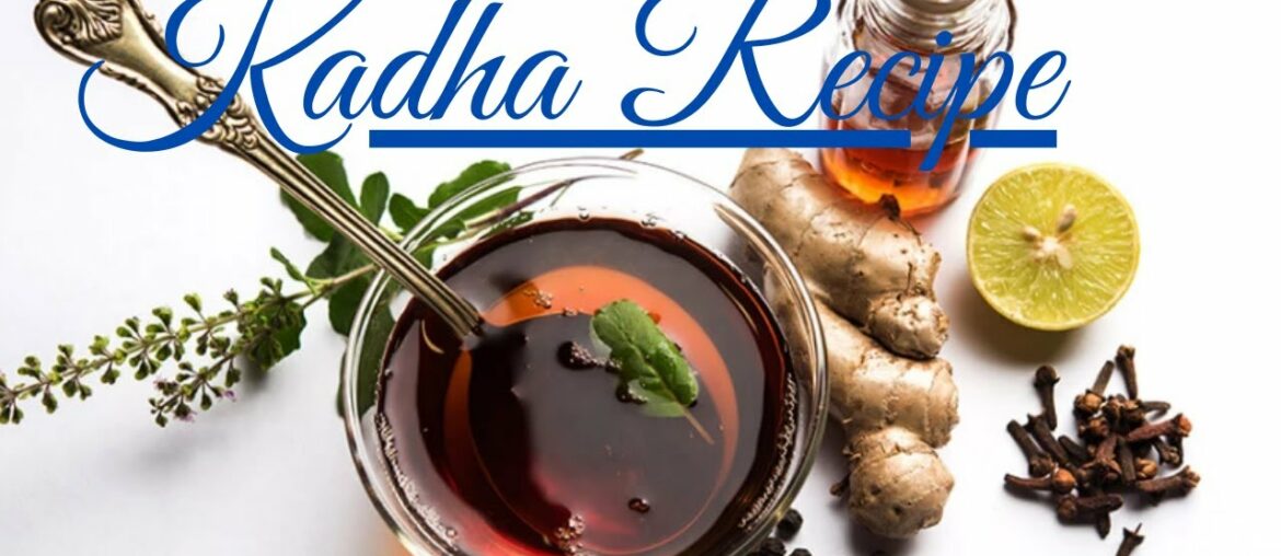 Kadha Recipe - Easily Boost Immunity against COVID-19