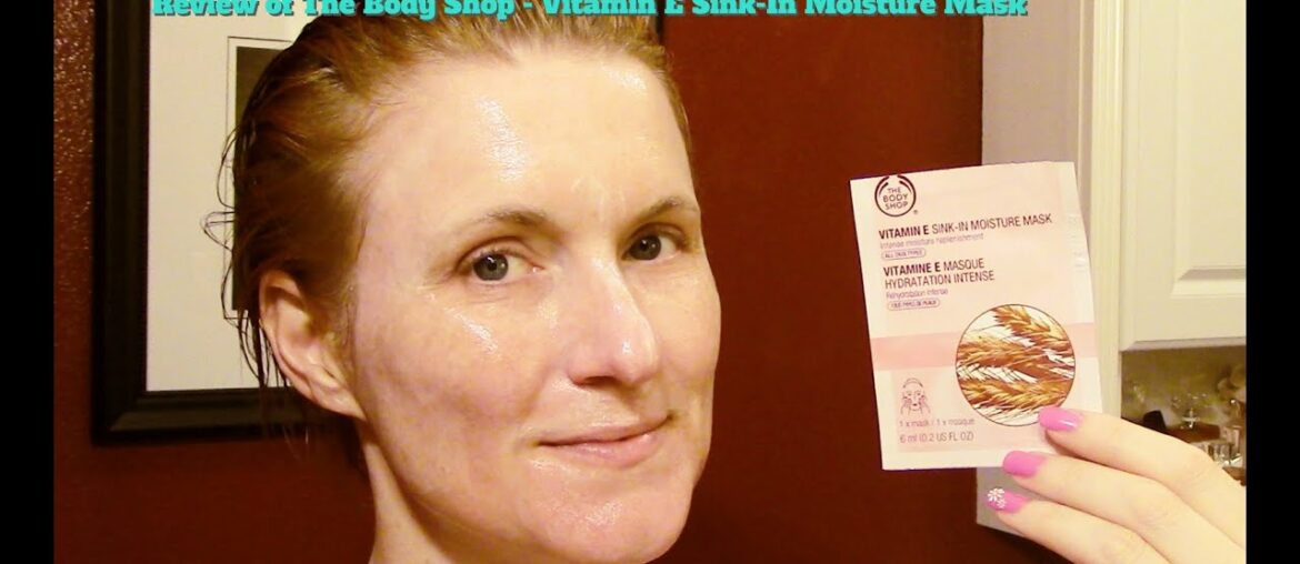 Take It Off Tuesday!! Review of The Body Shop - Vitamin E Sink-In Moisture Mask