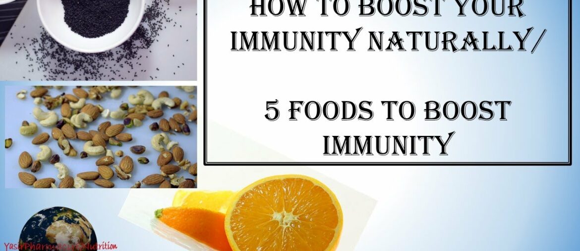 5 Foods to Boost Your Immunity/How to Boost Immunity Naturally