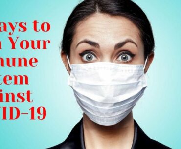 5 Ways to Arm Your Immune System Against COVID-19