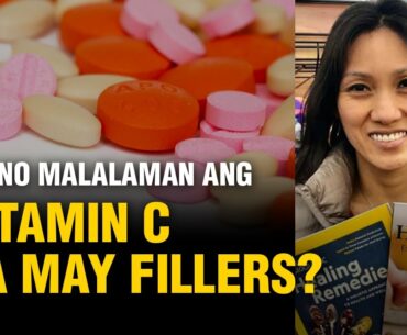 How to Know if a Vitamin C You Buy in the Market Has Fillers? | Dr. Farrah Healthy Tips