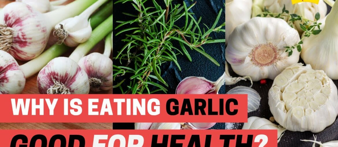 Why is eating garlic good for health? | Truweight