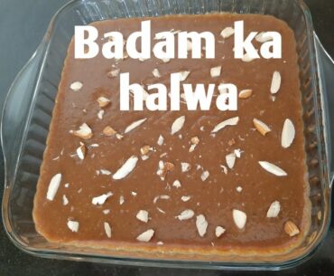 Badam Ka halwa ( Almond Sweet) , Best healthy sweet full of vitamin and nutrition.
