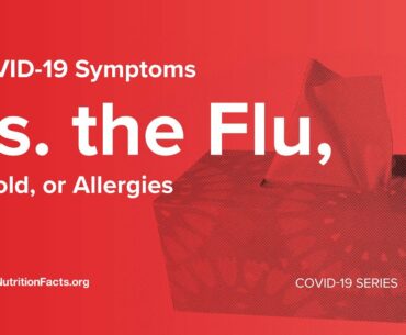 COVID-19 Symptoms vs. the Flu, a Cold, or Allergies