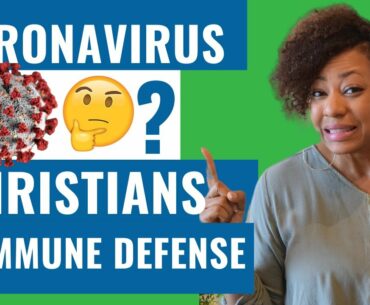 Christian Response to Coronavirus and Tips to Boost Your Immune System [COVID19]