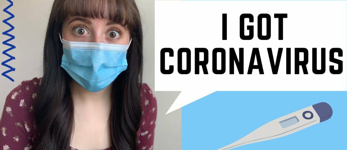 I GOT CORONAVIRUS! Here’s what my symptoms, testing, and overall experience was like with Covid-19!