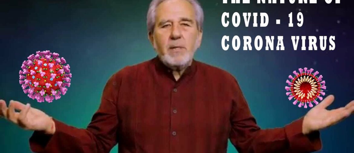 Bruce Lipton:  The nature of Coronavirus (COVID-19) and how to be safe | Mindself