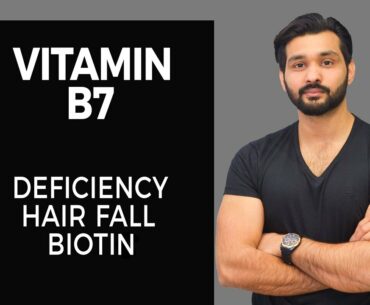 Vitamin B7 | Deficiency | Biotin | Hair fall | MudeserAliFitnessPro | Nutritionist