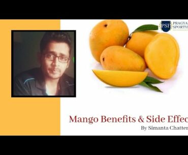 HEALTH BENEFITS OF MANGOES AND ITS SIDE EFFECTS
