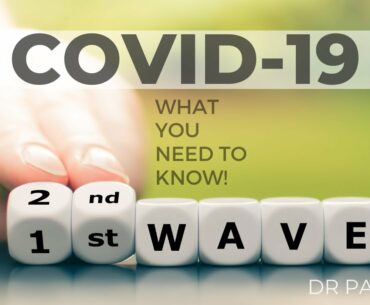 COVID-19 The SECOND Wave - this Fall! What you need to know! DR PAT LUSE