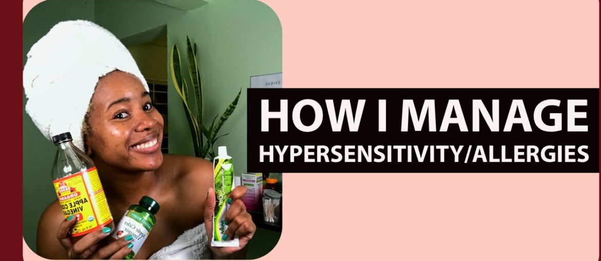 Managing my hypersensitivity/Allergies
