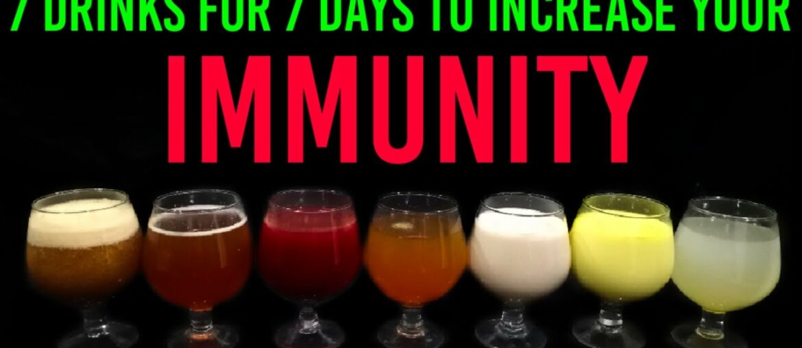 Need To Prevent Yourself From CORONA VIRUS? Try These 7 IMMUNITY INCREASING DRINKS For 7 Days