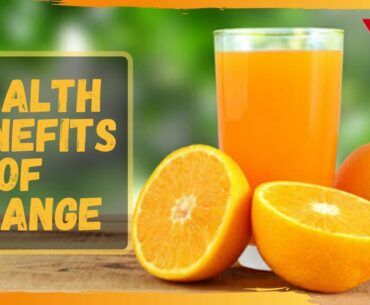 Health Benefits of Orange | Improve Immune System | Covid-19 | Superfood for Healthy Body