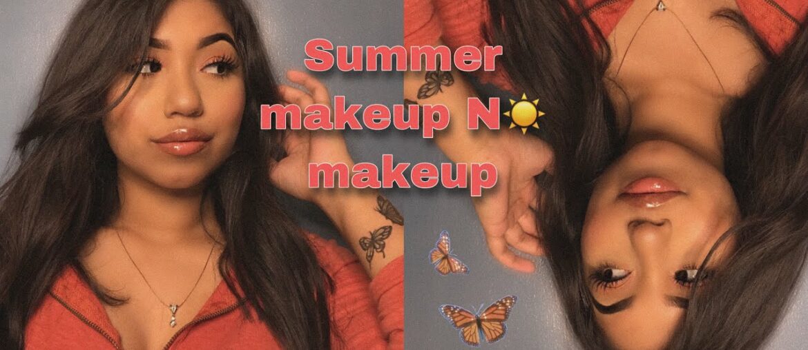 Summer makeup no-makeup | Lexi Fray