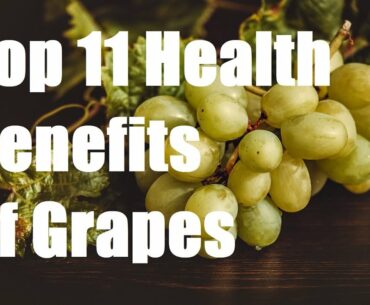 Top 11 Health Benefits Of Grapes