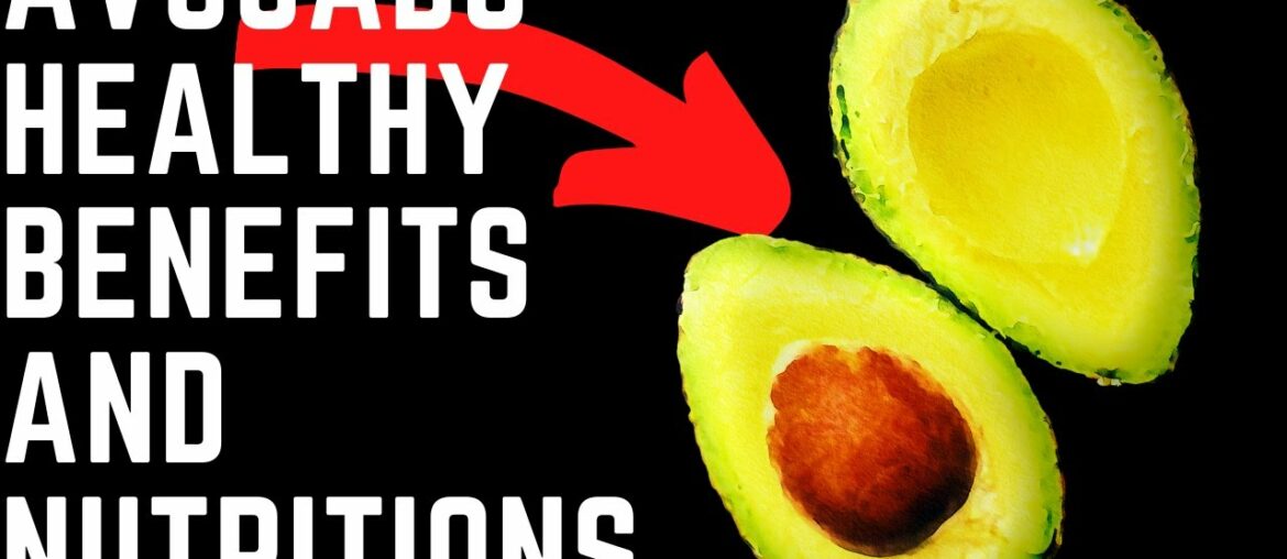 avocado proven health benefits and nutrition