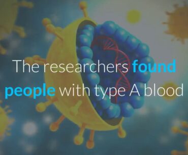 study blood type genetics may factor in severity of covid 19 symptoms