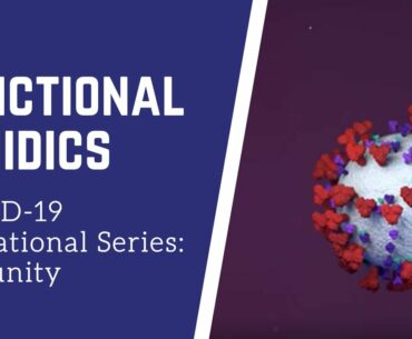 COVID-19 Educational Series: Immunity