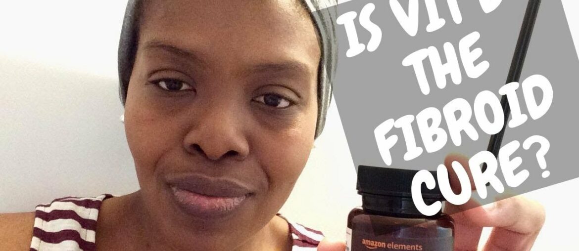 VITAMIN D: A MUST HAVE FOR SHRINKING FIBROIDS  #fibroidjourney #fibroidsnaturaltreatment