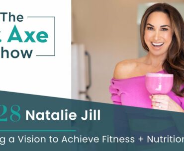Creating a Vision to Achieve Fitness and Nutrition Goals | The Dr. Axe Show | Episode 28